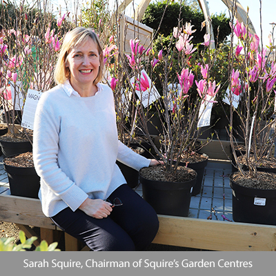 Sarah Squire, Chairman of Squires Garden Centres