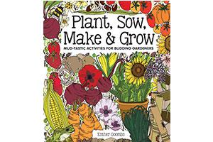 gardening book cover - Plant, Sow, Make & Grow